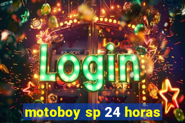 motoboy sp 24 horas